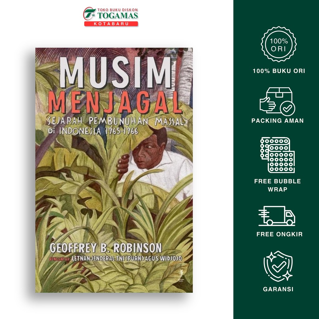 Musim Menjagal (Sejarah Pembunuhan Massal Di Indonesia 1965-1966) - Geoffrey B. Robinson - Komunitas