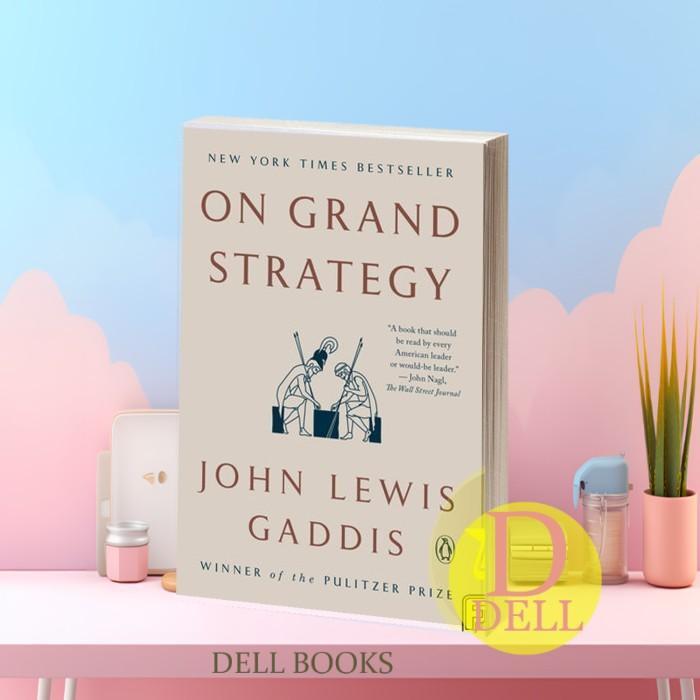 Buku On Grand Strategy John Lewis Gaddis