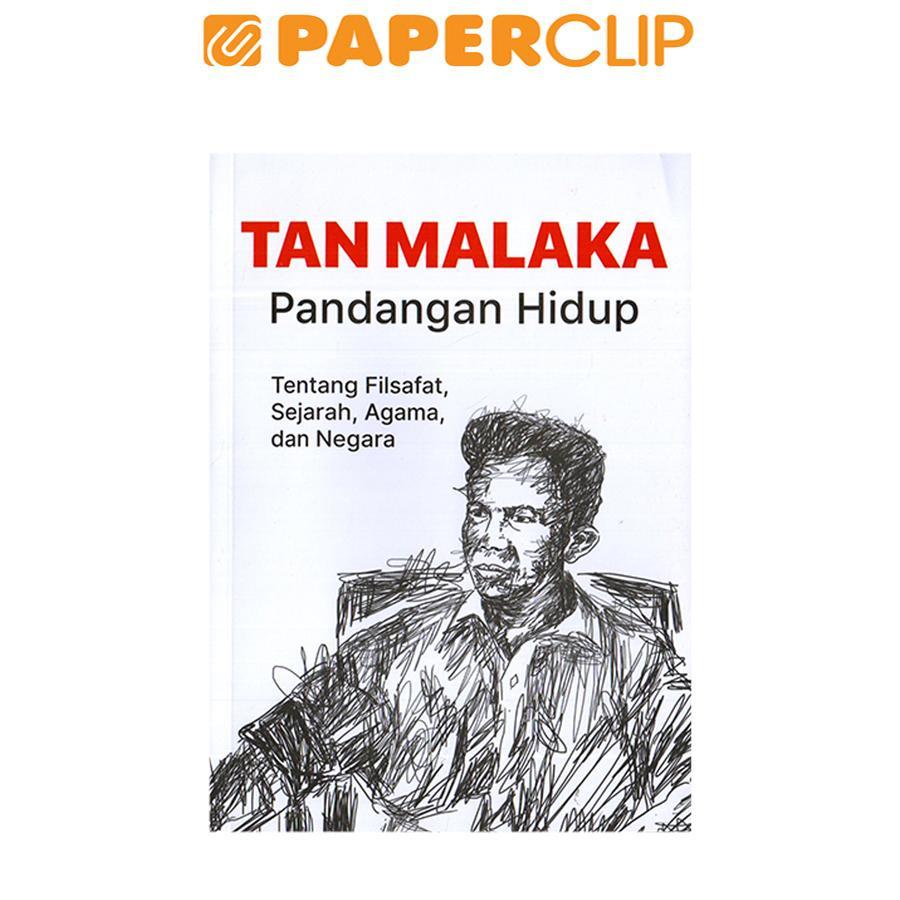 TAN MALAKA : PANDANGAN HIDUP