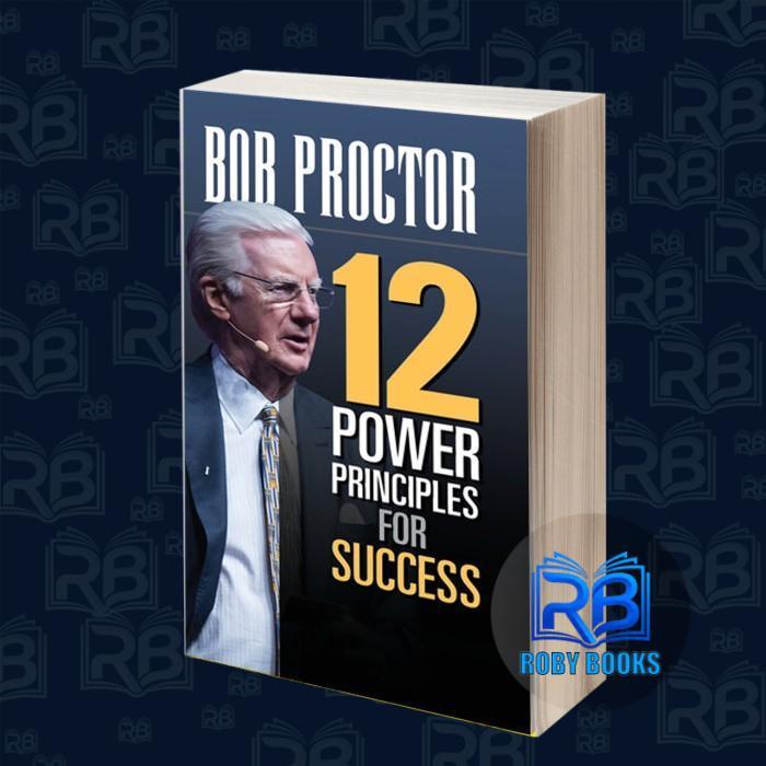 12 Power Principles for Success Bob Proctor