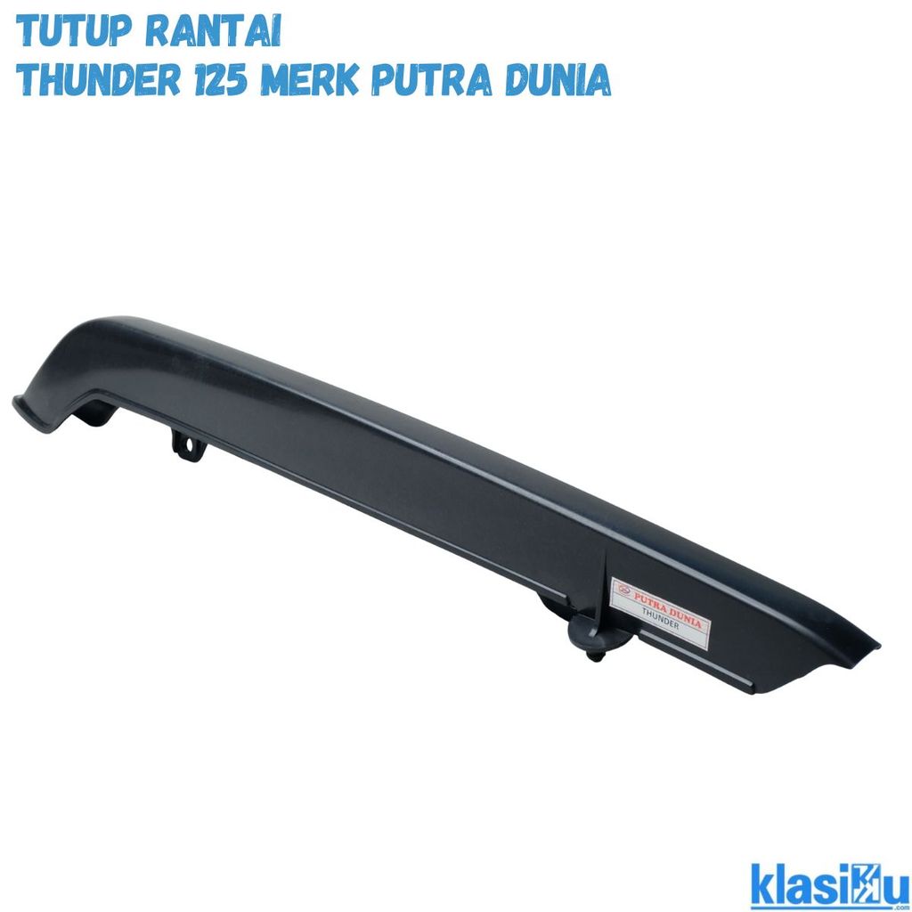Tutup Rantai Suzuki Thunder 125 Merk Putra Dunia