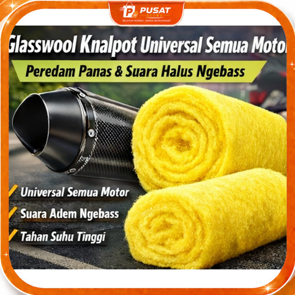 Glasswool Knalpot Universal Semua Motor | Peredam Panas & Suara Halus Ngebass