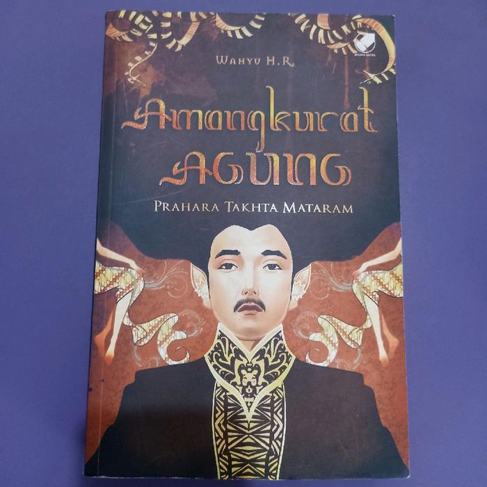 buku novel fiksi sejarah Amangkurat agung prahara takhta Mataram Wahyu hr