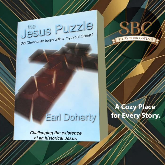 The Jesus Puzzle: Did Christianity Begin With a Mythical Christ?