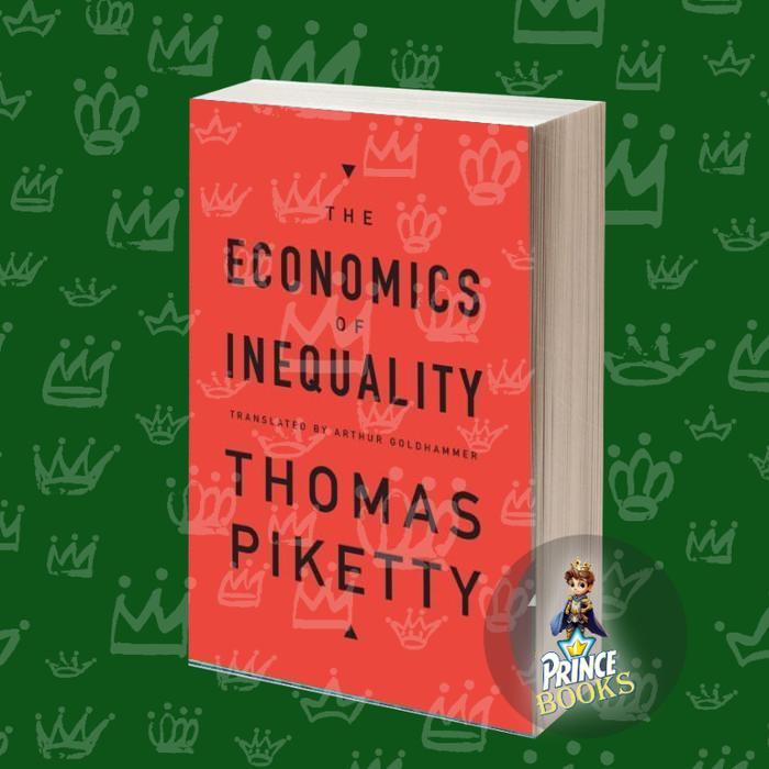 The Economics of Inequality Thomas Piketty, Arthur Goldhammer (trans.)