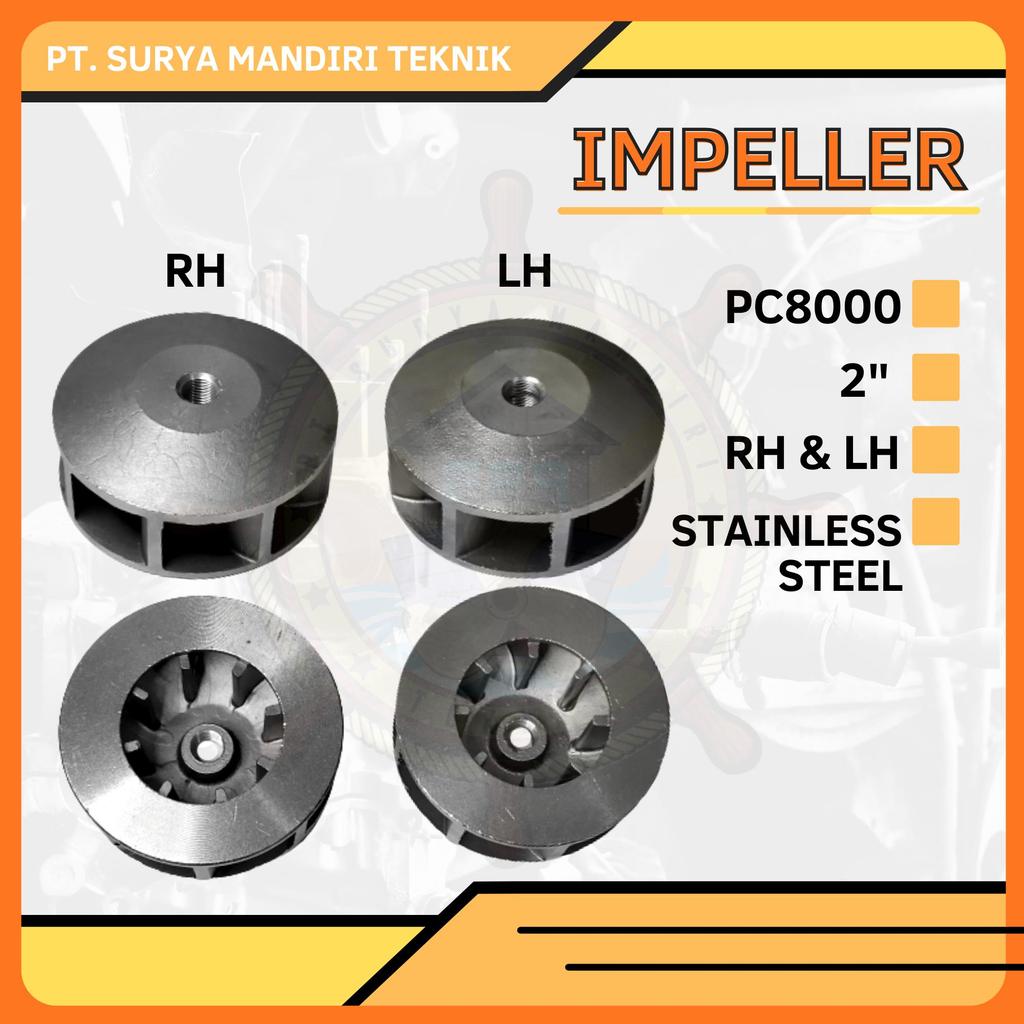 IMPELLER POMPA TS8000 / PC8000 2" KANAN/KIRI STAINLESS STEEL
