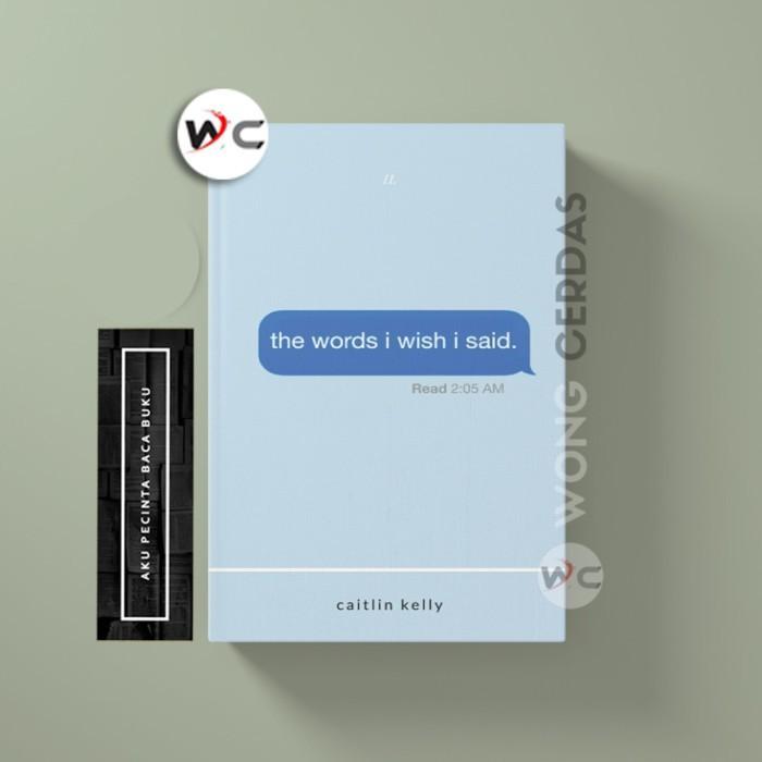The Words I Wish I Said by Caitlin Kelly