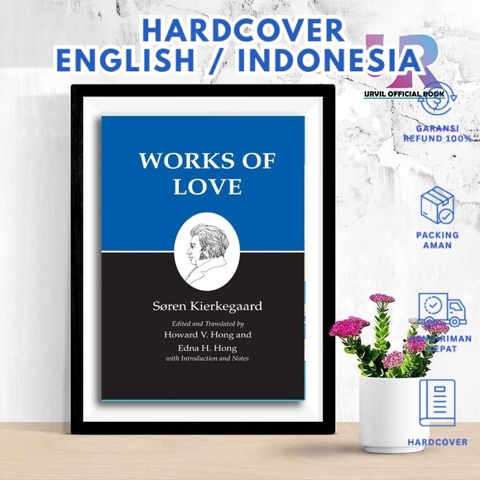 Hardcover Edition_IN/EN Version _Works of Love Kierkegaard's Writings By Soren Kierkegaard