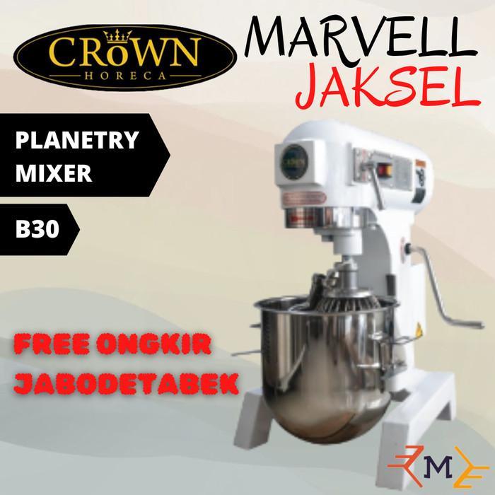 PLANETARY MIXER 30 LITER CROWN HORECA B30 MIXER ADONAN ROTI 10KG