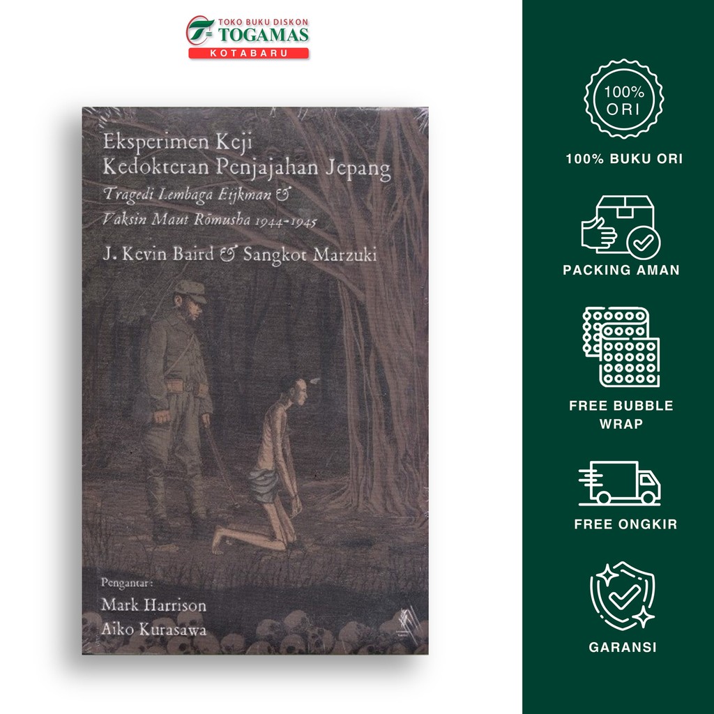 Eksperimen Keji Kedokteran Penjajahan Jepang - Mark Harrison, Aiko Kurasawa - Komunitas Bambu