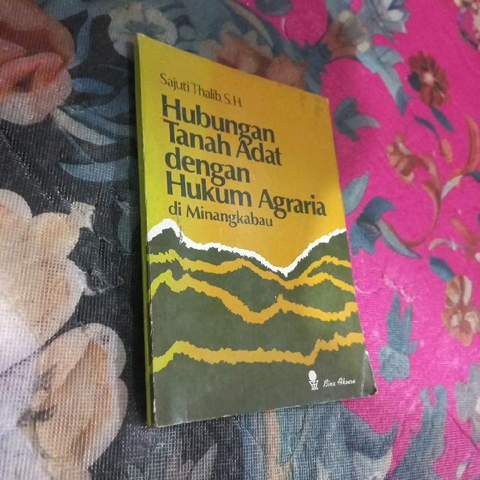 Buku Hubungan Tanah Adat dengan Hukum Agraria di Minangkabau