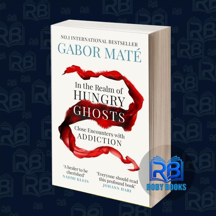 In the Realm of Hungry Ghosts Gabor Maté, MD [Mate, Gabor]