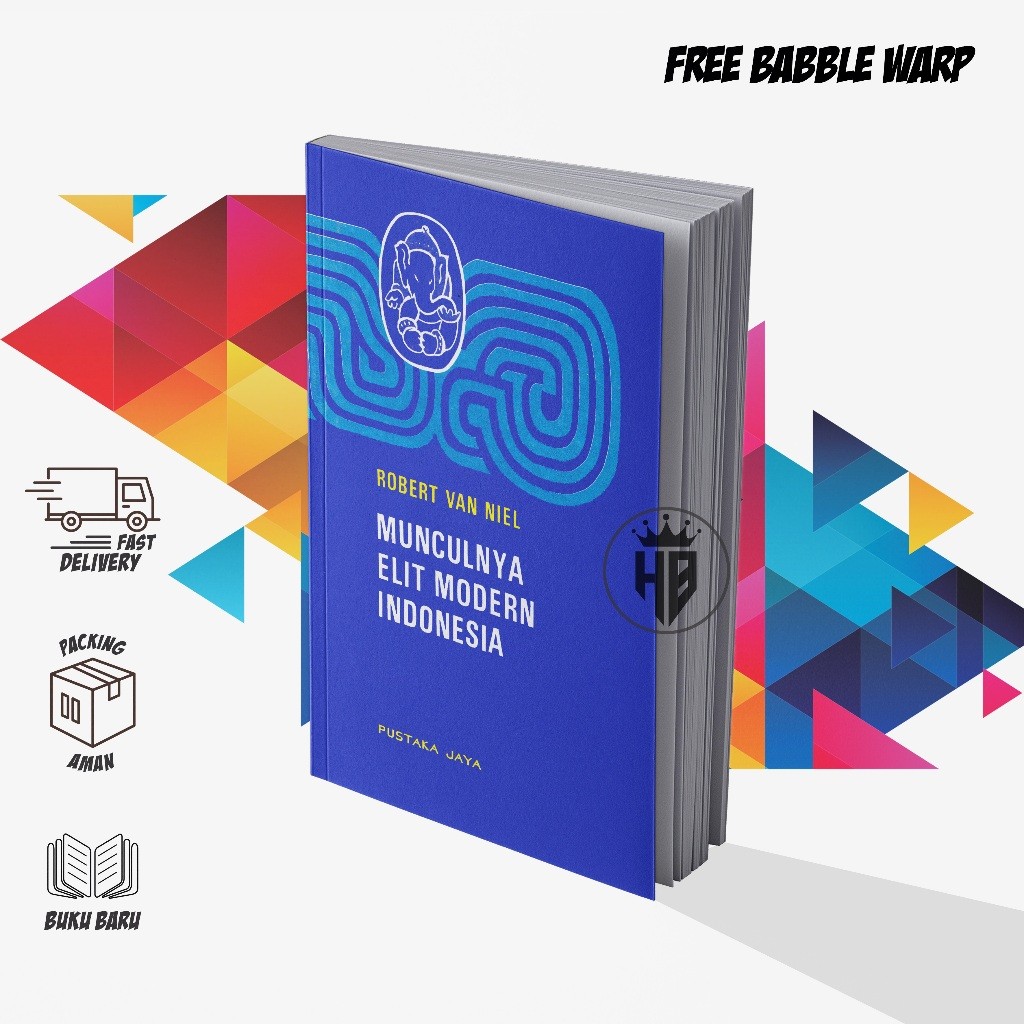 MUNCULNYA ELIT MODERN INDONESIA - ROBERT VAN NEIL