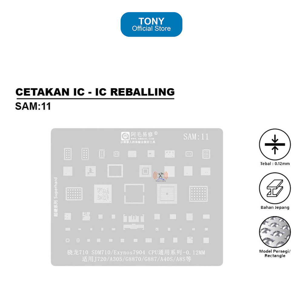 Stensil IC AMAOE SAM:11 - SDM710 / Exynos 7904 CPU Reballing - SAM:11