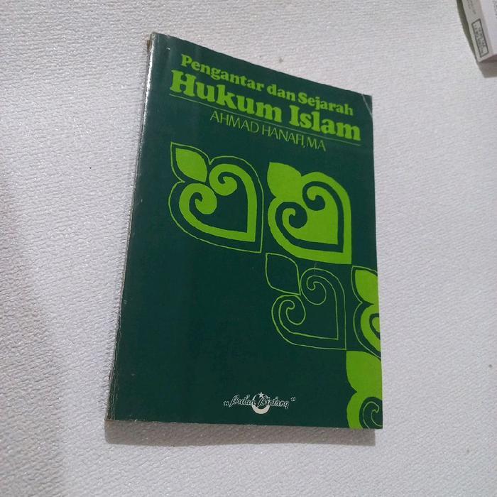 Buku Pengantar dan Sejarah Hukum Islam Ahmad Hanafi