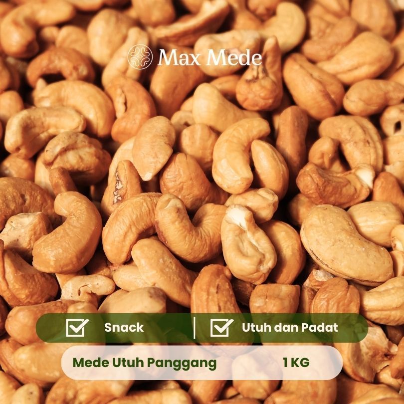 Max Mede - Kacang Mede Mete Utuh Panggang 1Kg Roasted Premium
