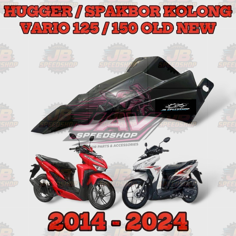SPAKBOR KOLONG HUGGER VARIO 125 OLD NEW VARIO 150 OLD NEW 2014 2024 (JAV)