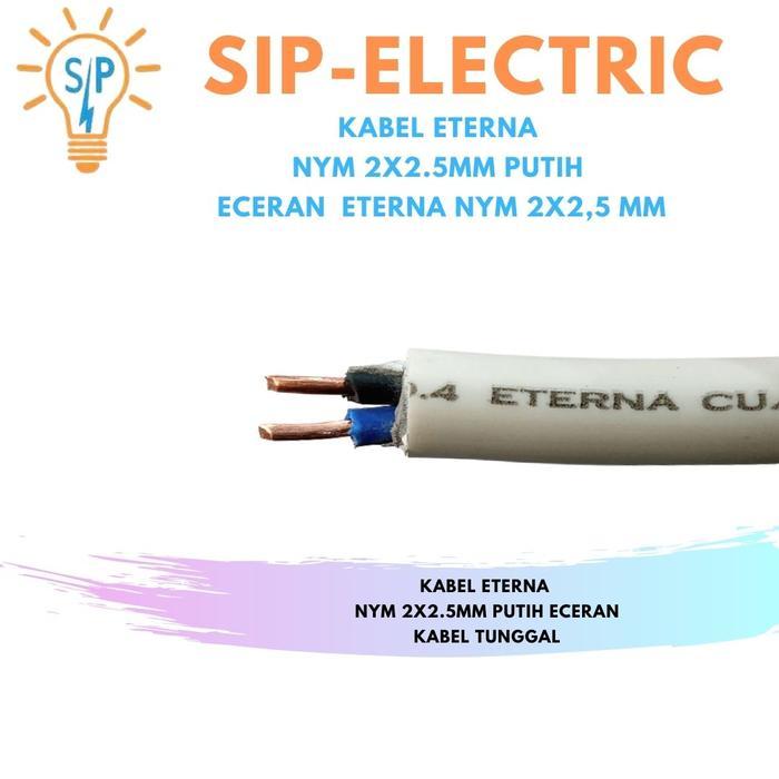 Kabel Eterna Nym 2X2.5Mm Putih Eceran / Eterna Nym 2X2,5 Mm