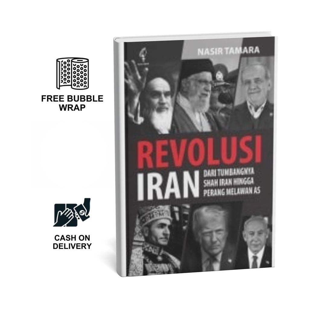 Revolusi Iran: Dari Tumbangnya Shah Iran hingga Perang Melawan AS - Nasir Tamara | Pustaka Obor