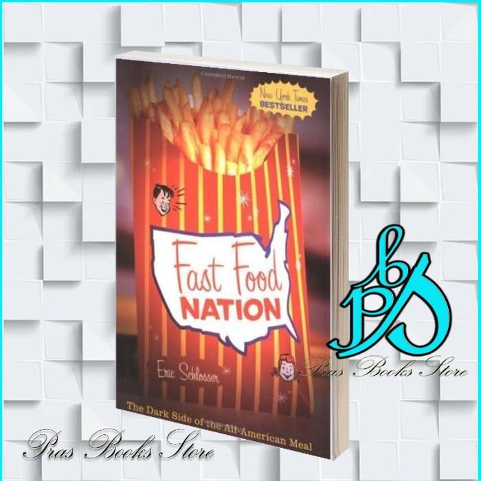 Fast Food Nation : The Dark Side of the All-American Meal Carolyn Katz
