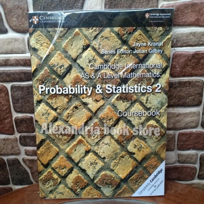 Cambridge International AS & A Level Probability & Statistics 2 Course