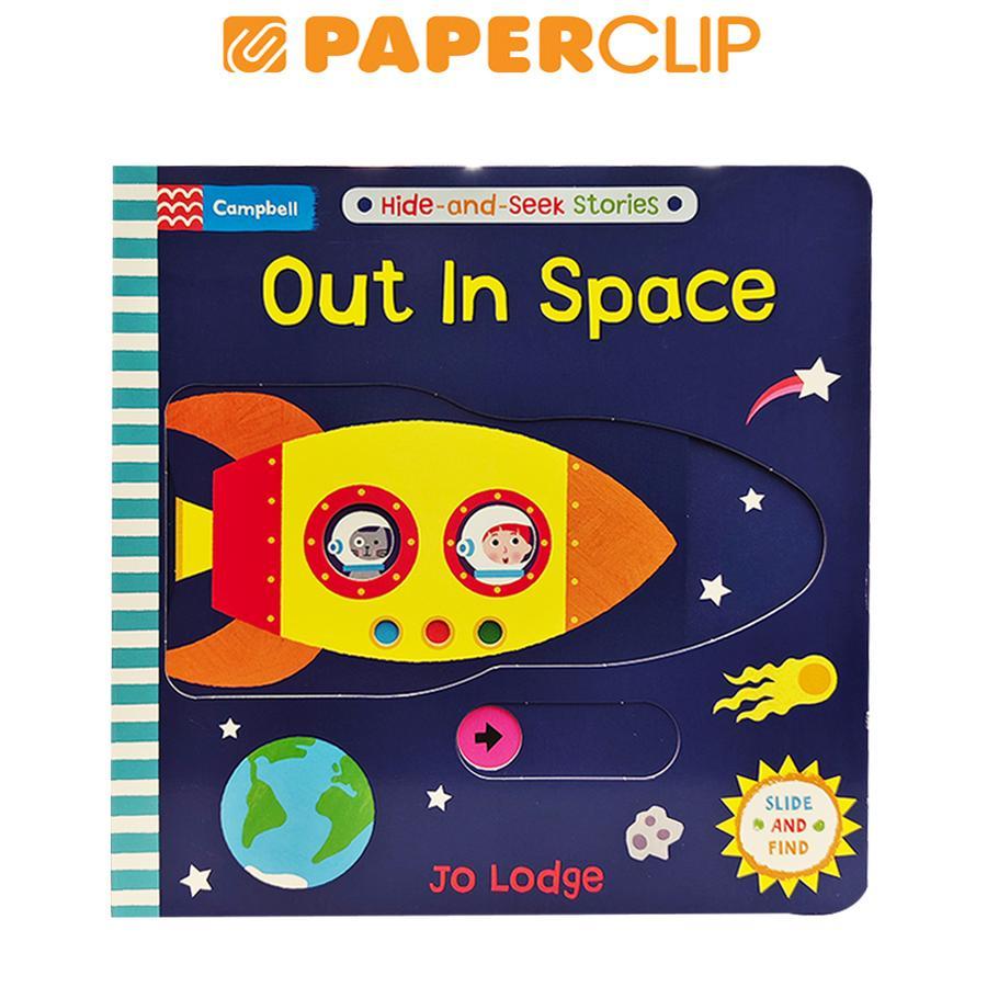 HIDE AND SEEK STORIES : OUT IN SPACE (SLIDE AND FIND BOOK)