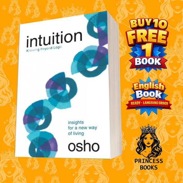 Intuition: Knowing Beyond Logic Osho