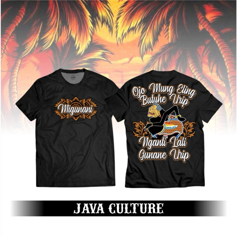 Kaos Java Culture Motif Baru Migunani Ojo Mung Eling Butuhe Urip Nganti Lali Gunane Urip By Cozy Dis