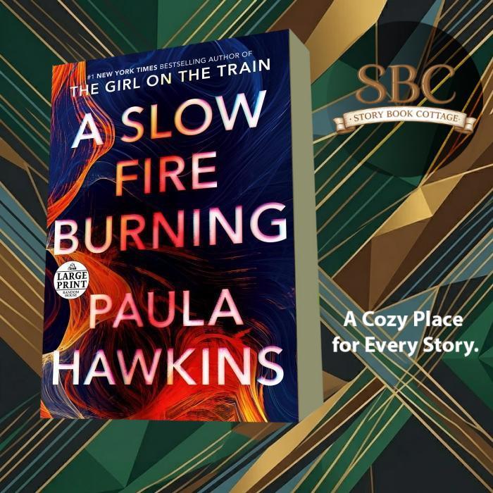 A Slow Fire Burning Paula Hawkins