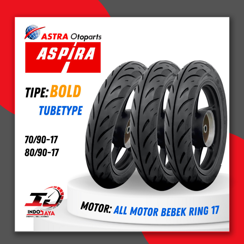 [BAYAR DI TEMPAT] BAN ASPIRA TUBETYPE BOLD RING 17 / BAN LUAR ASPIRA RING 17 (70/90-17 - 80/90-17) B