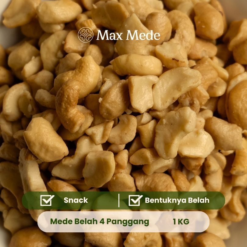 Max Mede - Kacang Mede Panggang Belah 4 LWP 1Kg Roasted Premium
