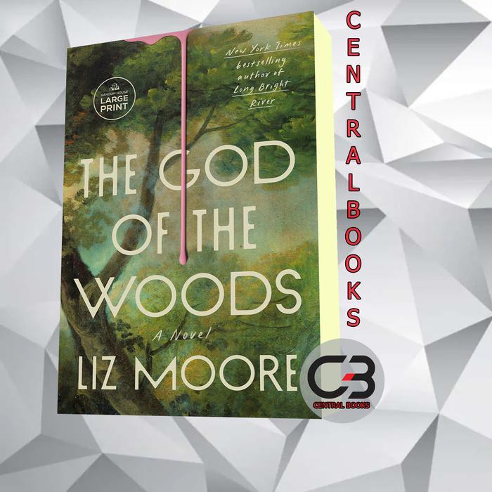 The God of the Woods Liz Moore