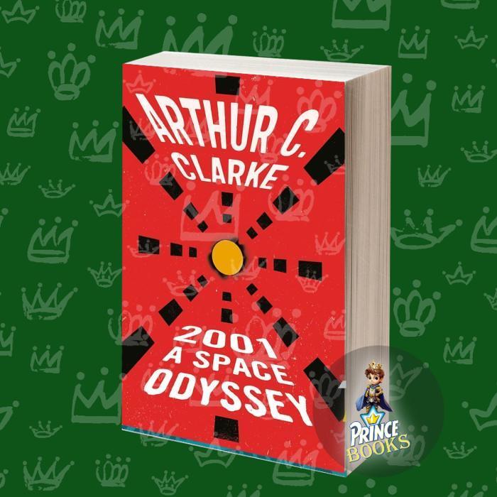 2001: A Space Odyssey Arthur C. Clarke