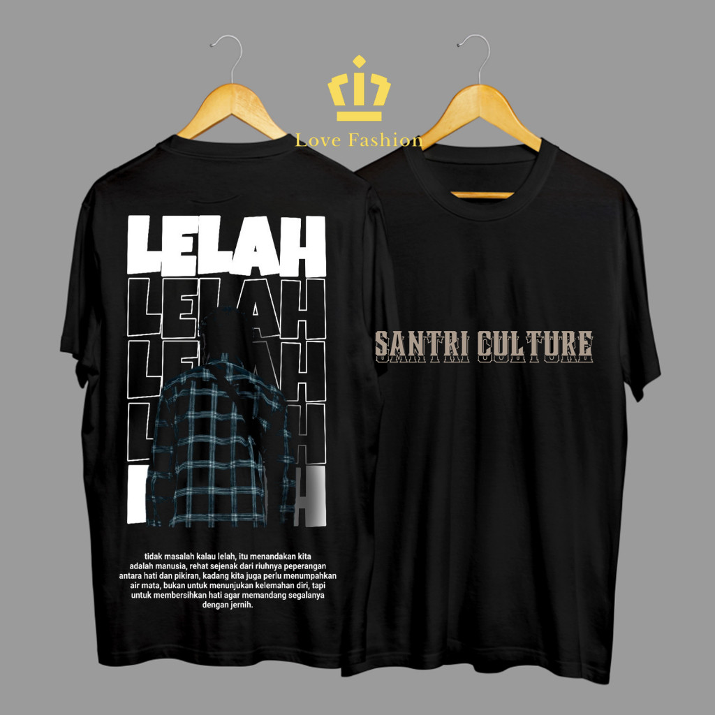 Kaos Tshirt Baju Distro Santri Culture Lelah Kata Kata Bijak Kekinian Premium Terbaru
