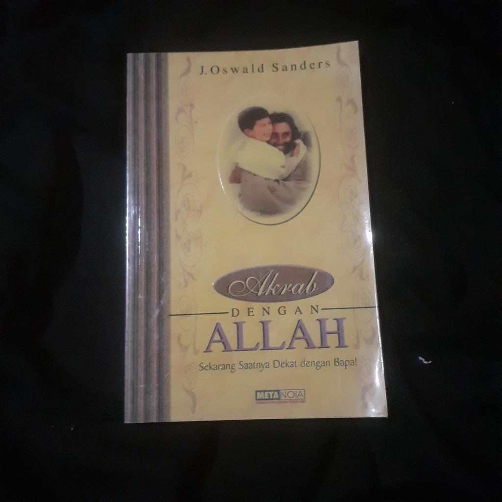 Akrab dengan Allah : J Oswald Sanders