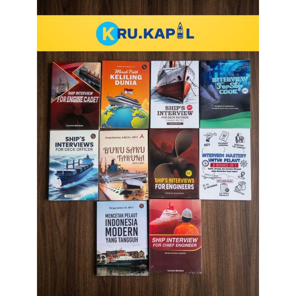 Buku Panduan Lolos Wawancara Pelaut - Persiapan Kerja Kapal (Deck, Engine, Cook, Cadet, Officer)