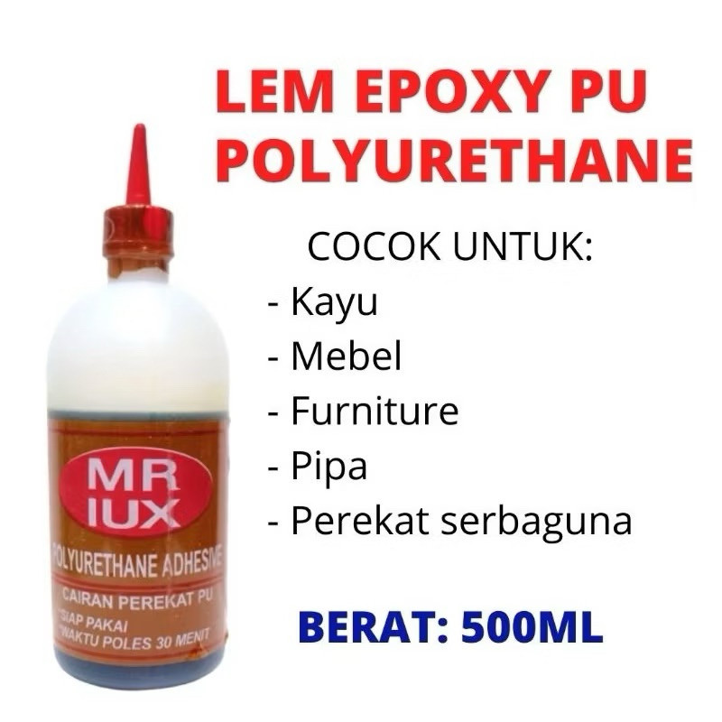 Lem Kayu Epoxy Super Kuat Lem Kayu Basah Lem Madu PU Polyurethane MR lux MR Iux 500Gr