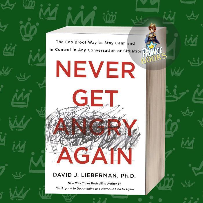 Never Get Angry Again Lieberman David J
