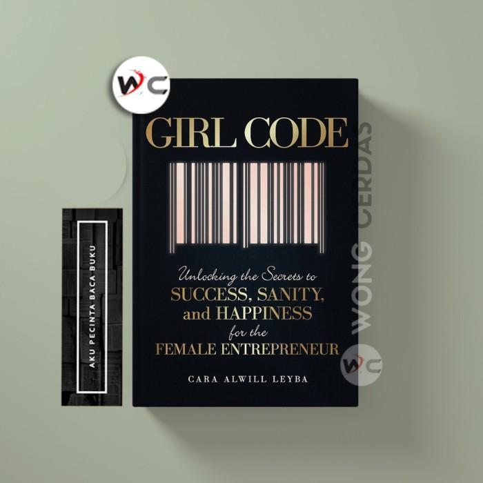 Girl Code by Cara Alwill Leyba