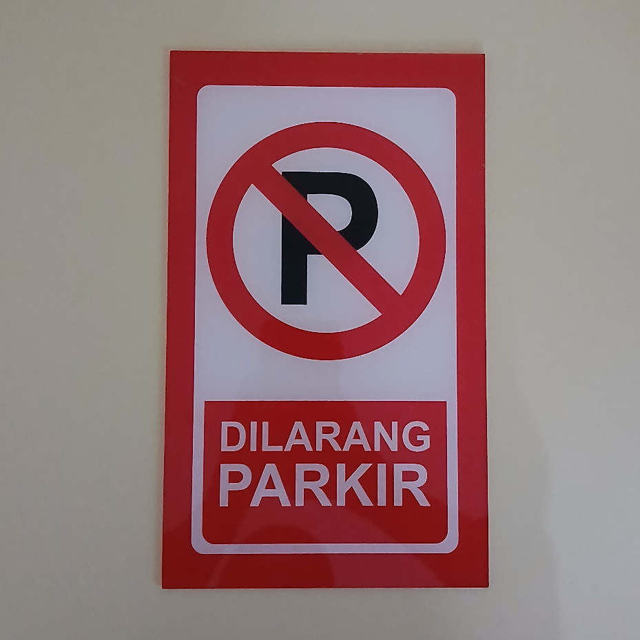 Akrilik Dilarang Parkir - Akrilik Rambu Dilarang Parkir - Akrilik Instruction