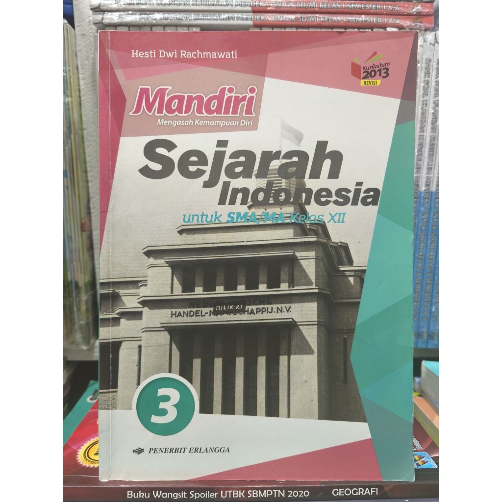 BUKU MANDIRI SEJARAH INDONESIA UNTUK SMA/MA KELAS 12 KURIKULUM 2013