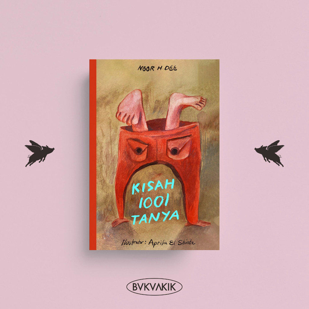 BUKUAKIK - Kisah 1001 Tanya - Noor H. Dee (Banana/Renjana)