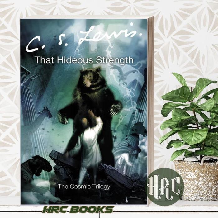 That Hideous Strength C. S. Lewis