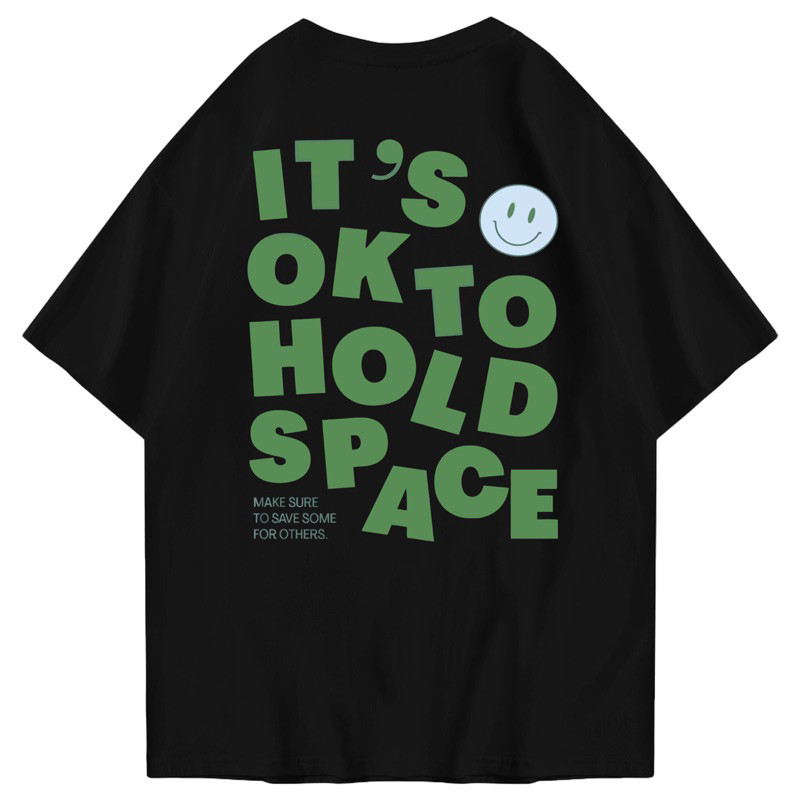 Kaos Oversize Retro Positive Typography “It’s OK to Hold Space” Graphic Design: Desain Streetwear No