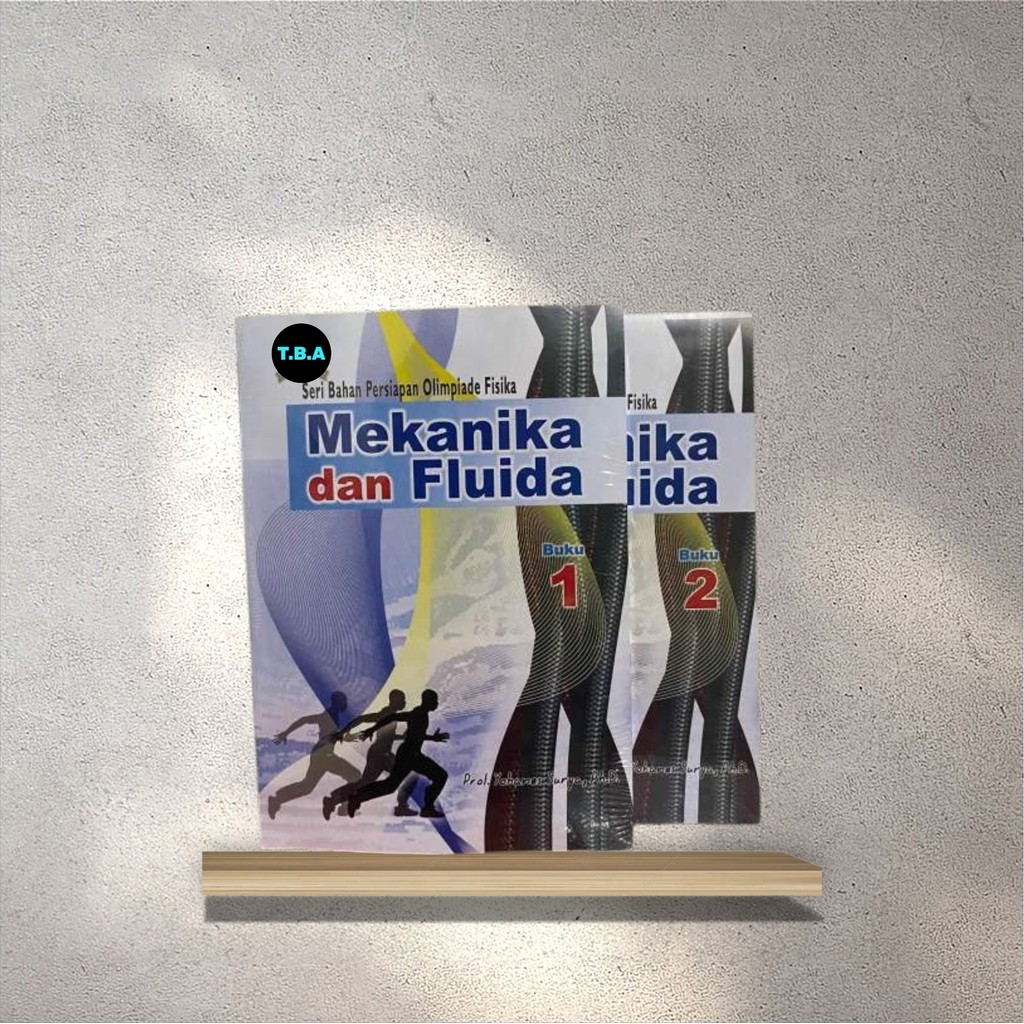 T.B.A. Mekanika dan fluida buku 1 dan 2 oleh Yohanes surya