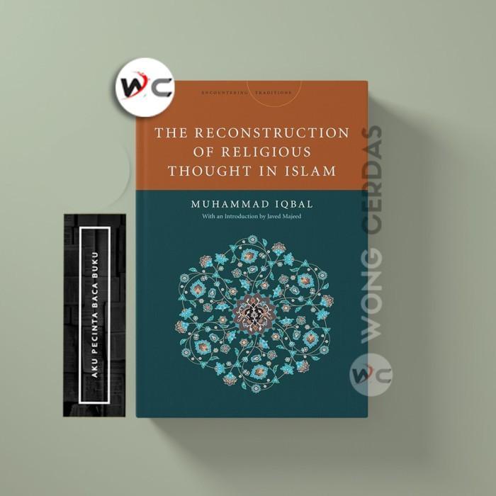 The Reconstruction of Religious Thought in Islam - Muhammad Iqbal