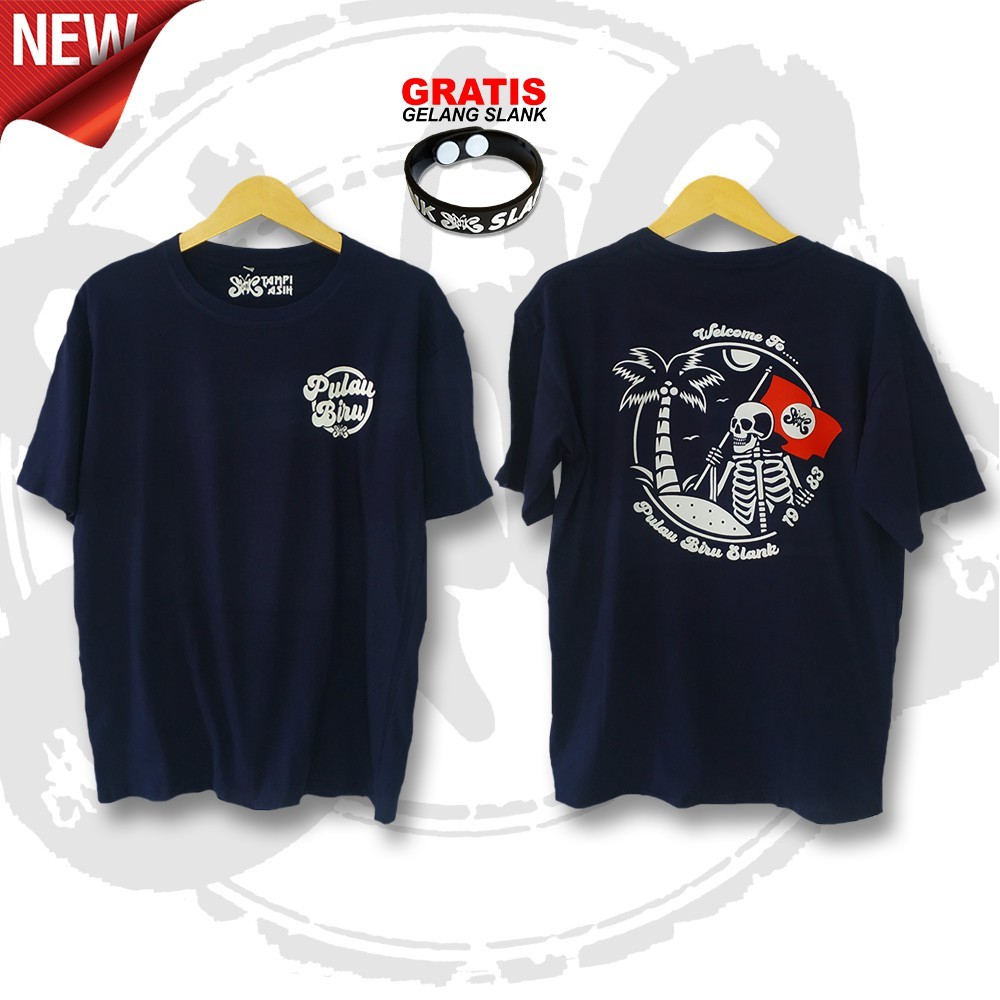 (COD) PULAU BIRU - LENGAN PENDEK - ORIGINAL MADE IN SLANKERS - BAJU SLANK - KAOS SLANK - TAMPIASIH