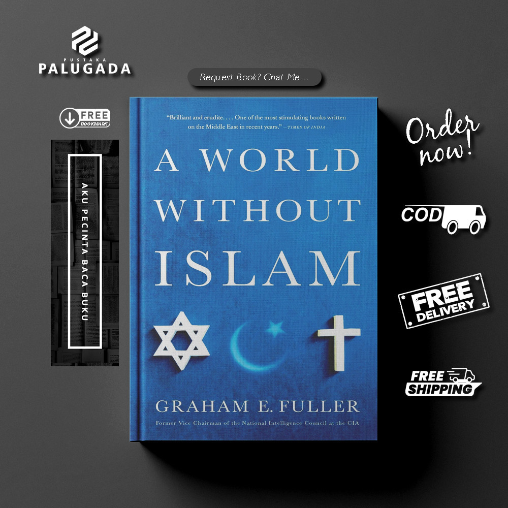 A World Without Islam by Fuller, Graham E