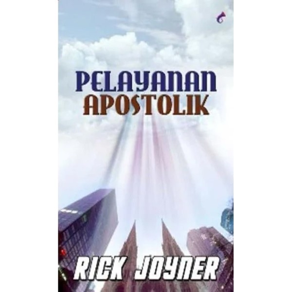 Buku Pelayanan Apostolik - Rick Joyner