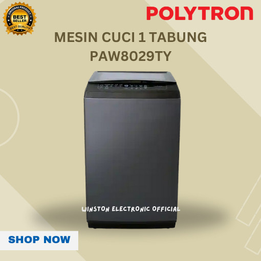 Polytron PAW8029TY Mesin Cuci 1 Tabung Otomatis 8kg Ultra Clean Ultra Dry Zeromatic Laguna Series To